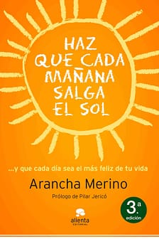 haz-que-cada-mañana-salga-el-sol-arancha-merino-psicologos-online